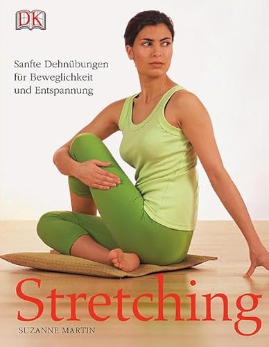 Beispielbild fr Stretching: Sanfte Dehnbungen fr Beweglichkeit und Entspannung zum Verkauf von medimops