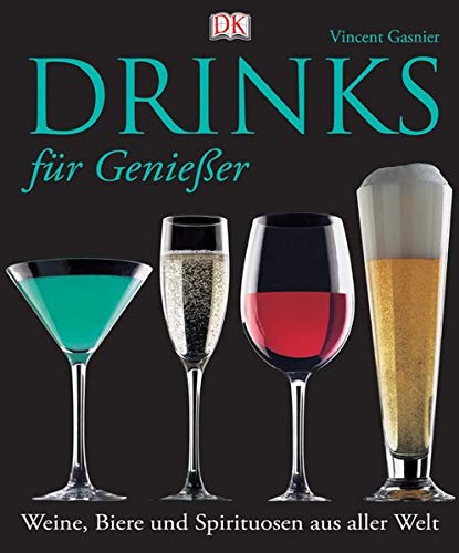 Imagen de archivo de Drinks fr Genieer. Weine, Biere und Spirituosen aus aller Welt a la venta por medimops
