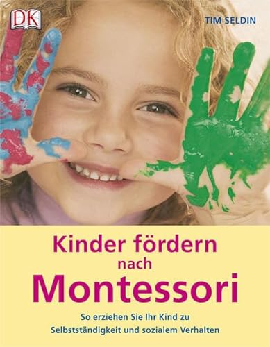9783831010066: Kinder frdern nach Montessori: So erziehen Sie Ihr Kind zu Selbststndigkeit und sozialem Verhalten