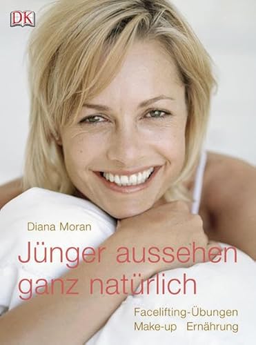 Stock image for Jnger aussehen - ganz natrlich: Facelifting-bungen, Make-up und Ernhrung for sale by medimops