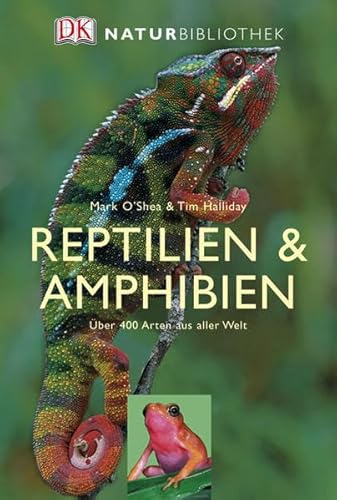 Reptilien und Amphibien - Mark O'Shea, Tim Halliday