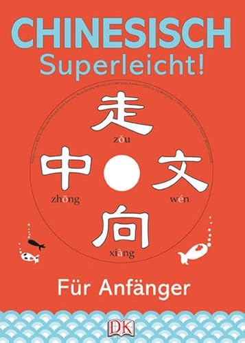 Beispielbild fr Chinesisch - superleicht! : fr Anfnger. Text Elinor Greenwood. bers. Birgit Reit zum Verkauf von BBB-Internetbuchantiquariat