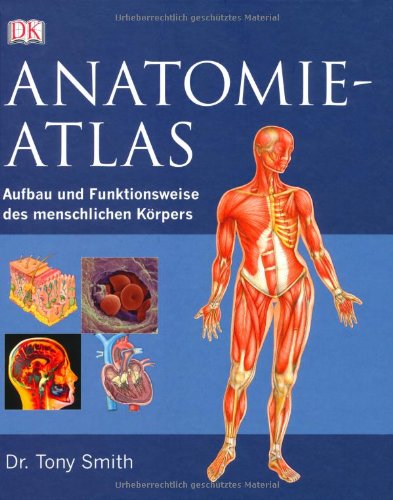 9783831011162: Anatomie-Atlas: Aufbau und Funktionsweise des menschlichen Krpers