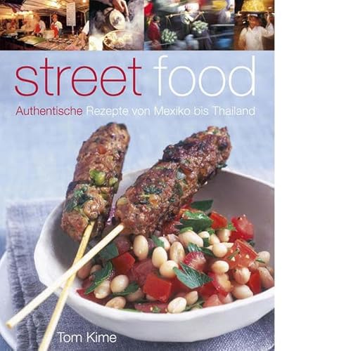 9783831011278: Street food: Authentische Rezepte von Mexiko bis Thailand