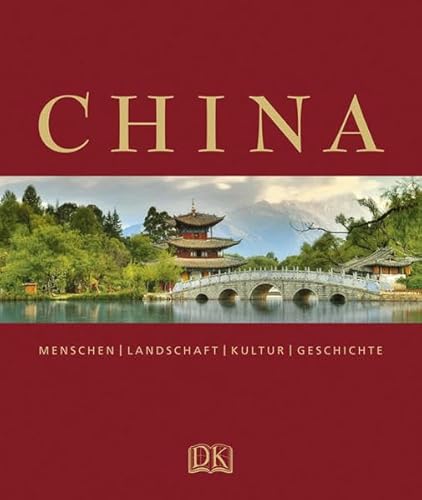 Imagen de archivo de China: Menschen Landschaft Kultur Geschichte: Menschen, Landschaft, Kultur, Geschichte. Vorw. v. Anchee Min a la venta por bookdown