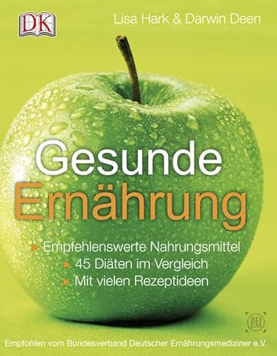 Beispielbild fr Gesunde Ernhrung: Empfehlenswerte Nahrungsmittel - 45 Diten im Vergleich - Mit vielen Rezeptideen zum Verkauf von medimops