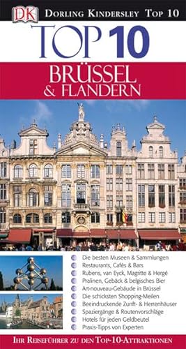 Top 10 BrÃ¼ssel & Flandern: Ihr ReisefÃ¼hrer zu den Top-10-Attraktionen (9783831012244) by Antony Mason