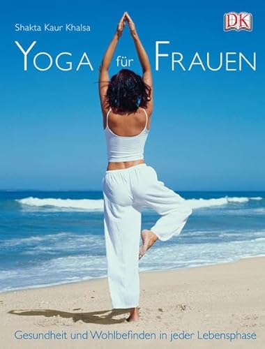 Stock image for Yoga fr Frauen: Gesundheit und Wohlbefinden in jeder Lebensphase for sale by medimops