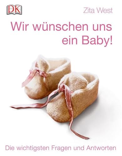 Stock image for Wir wnschen uns ein Baby!: Die wichtigsten Fragen und Antworten for sale by medimops