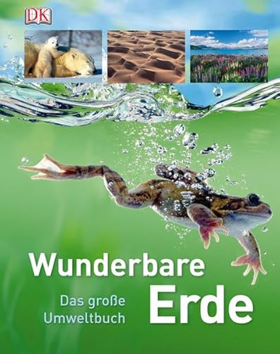 Stock image for Wunderbare Erde: Das groe Umweltbuch for sale by medimops