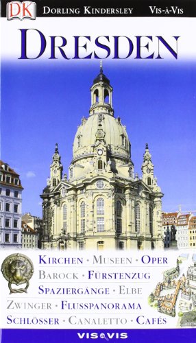 DRESDEN. Kirchen, Museen, Oper, Barock, Fürstenzug, Spaziergänge, Elbe, Zwinger, Flusspanorama, Schlösser, Canaletto, Cafes - Bruschke, Gerhard