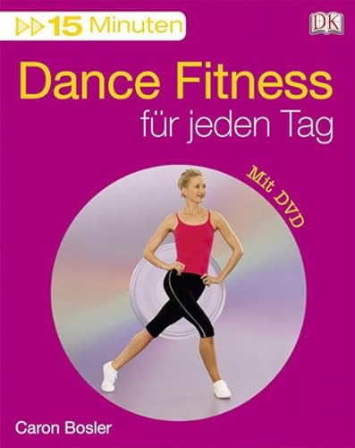 Stock image for 15 Minuten Dance Fitness fr jeden Tag for sale by medimops
