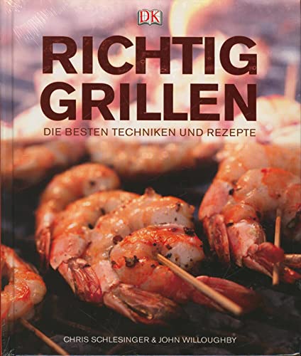 Richtig Grillen. Die besten Techniken und Rezepte (9783831013869) by Chris Schlesinger