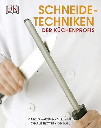 Stock image for Schneidetechniken der Kchenprofis (g1h) for sale by Versandantiquariat Behnke