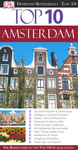 Beispielbild fr Top 10 Reisefhrer Amsterdam: Die besten Museen & Sammlungen - Ausflge an Grachten & Kanlen - Palste, Trme & Windmhlen - Restaurants & Braune . Amsterdam - Praxis-Tipps von Experten zum Verkauf von medimops