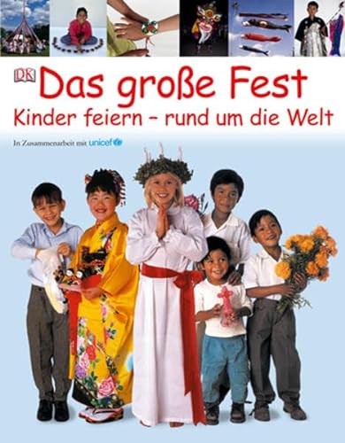 Imagen de archivo de Das groe Fest - Kinder feiern - rund um die Welt a la venta por PRIMOBUCH
