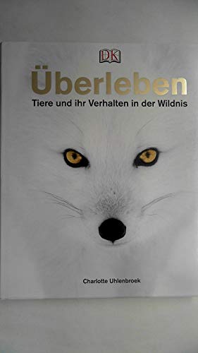Beispielbild fr berleben - Tiere und ihr Verhalten in der Wildnis. zum Verkauf von Neusser Buch & Kunst Antiquariat
