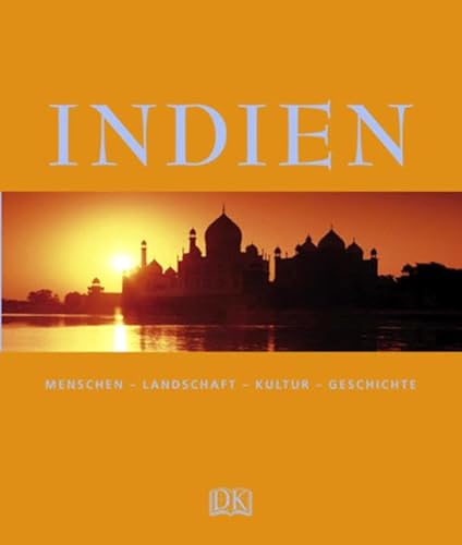 Beispielbild fr Indien : [Menschen - Landschaft - Kultur - Geschichte] / [aus d. Engl. bers.]. Deutschsprach. Ausg. zum Verkauf von Antiquariat + Buchhandlung Bcher-Quell