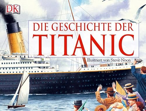 9783831014811: Die Geschichte der Titanic