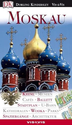Moskau: Kreml. Museen. Cafés. Ballett. Stadtplan. U-Bahn. Kathedralen. Wodka. Parks. Spaziergänge. Architektur - Christopher Rice