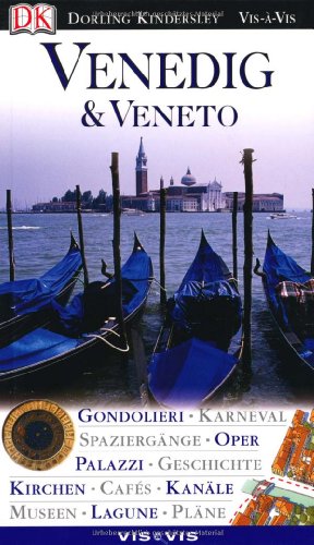 Vis a Vis Reiseführer Venedig & Veneto: Gondolieri, Karneval, Spaziergänge, Oper, Palazzi, Geschichte, Kirchen, Cafés, Kanäle, Museen, Lagune, Pläne - Boulton, Susie, Catling, Christopher