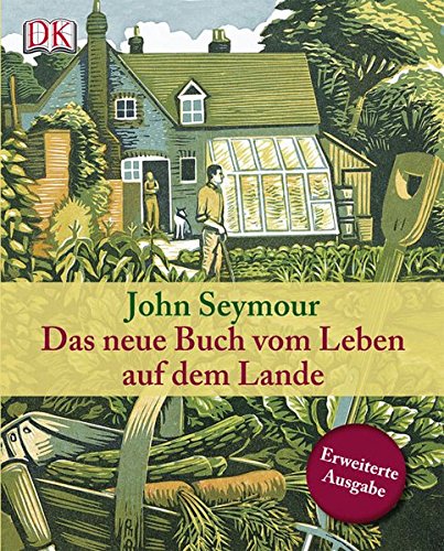 Das neue Buch vom Leben auf dem Lande - John Seymour