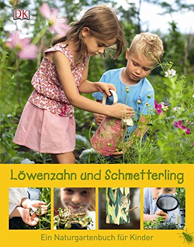 Beispielbild fr Lwenzahn und Schmetterling: Ein Naturgartenbuch fr Kinder zum Verkauf von Ammareal