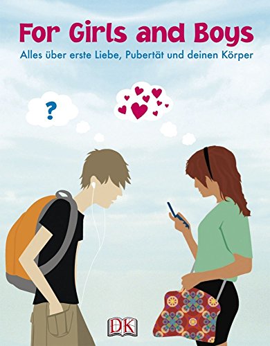 9783831015962: For Girls and Boys: Alles ber erste Liebe, Pubertt und deinen Krper