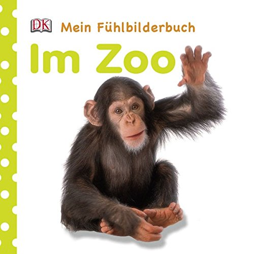 Beispielbild fr Mein Fhlbilderbuch: Im Zoo: ab 6 Monaten zum Verkauf von medimops