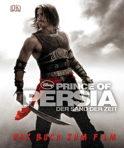 Prince of Persia - Der Sand der Zeit: Das Buch zum Film - Walt Disney