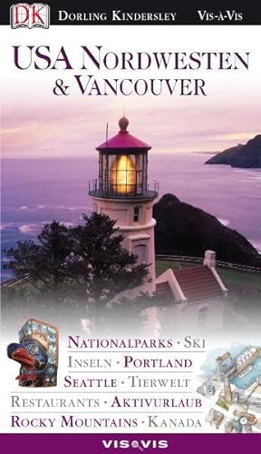 Vis a Vis Reiseführer USA Nordwesten & Vancouver: Nationalparks, Ski, Inseln, Portland, Seattle, Tierwelt, Restaurants, Aktivurlaub, Rocky Mountains, Kanada - Stephen Brewer