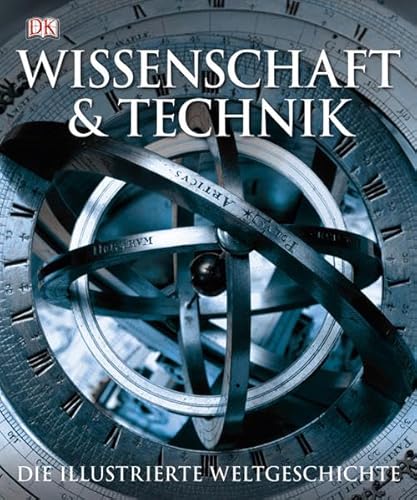 Beispielbild fr Wissenschaft & Technik: Die illustrierte Weltgeschichte. [Gebundene Ausgabe] Physik Chemie Mathematik Biologie Astronomie Geowissenschaft Medizin Naturwissenschaften Geschenkbuch Nachschlagewerk Naturwissenschaft Naturwissenschaftler Geschichte Wissenschaften Sciences Original-Titel: Science Adam Hart-Davis (Autor), Walter Greulich (Redakteur), Andrea Kamphuis (bersetzer), Stephan Matthiesen (bersetzer), Martin Kliche (bersetzer) zum Verkauf von BUCHSERVICE / ANTIQUARIAT Lars Lutzer