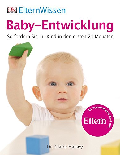 Beispielbild fr Baby-Entwicklung: So f rdern Sie Ihr Kind in den ersten 24 Monaten zum Verkauf von HPB-Red