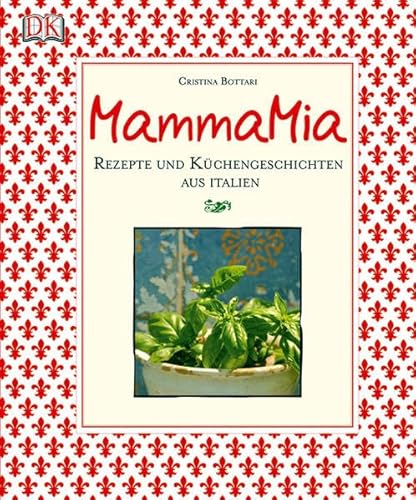 Imagen de archivo de Mamma Mia: Rezepte und Kchengeschichten aus Italien a la venta por medimops