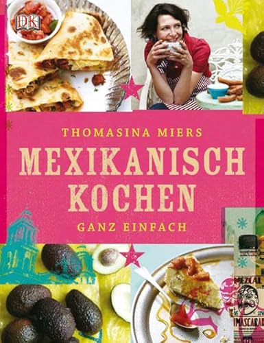 Mexikanisch Kochen ganz einfach (9783831018444) by Thomasina Miers