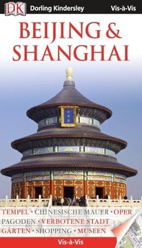 Stock image for Vis a Vis Reisefhrer Beijing & Shanghaimit Extra-Karte for sale by medimops