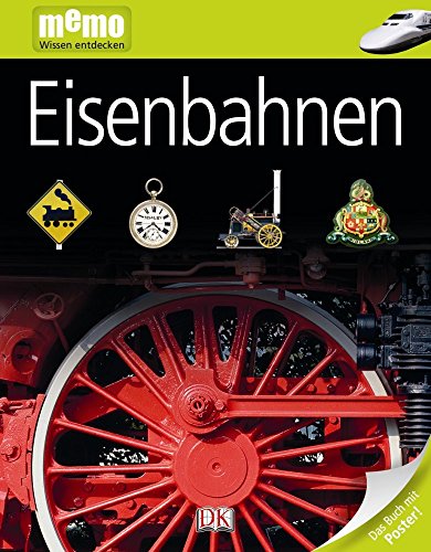 memo Wissen entdecken, Band 19: Eisenbahnen, mit Riesenposter! - Dorling Kindersley Verlag