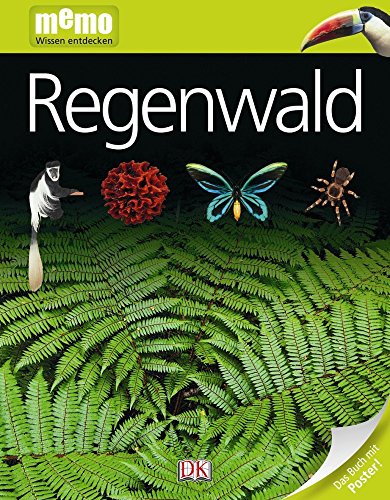 Regenwald. Text von Theresa Greenaway. Fotos von Geoff Dann. [Red. Sue Nicholson ; Jayne Miller. Übers. Margot Wilhelmi ; Eva Sixt] / Memo ; 20 - Greenaway, Theresa (Mitwirkender) und Geoff (Mitwirkender) Dann