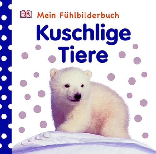 9783831019489: Kuschlige Tiere. Mein Fhlbilderbuch