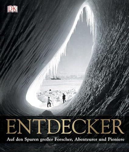 9783831019687: Entdecker: Auf den Spuren groer Forscher, Abenteurer und Pioniere