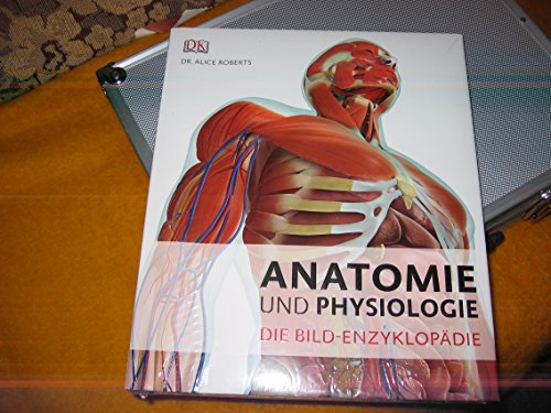 Stock image for Anatomie und Physiologie: Die Bild-Enzyklopdie for sale by medimops