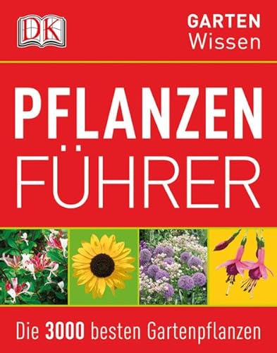9783831020782: GartenWissen: Pflanzenführer- Die 3000 besten Gartenpflanzen