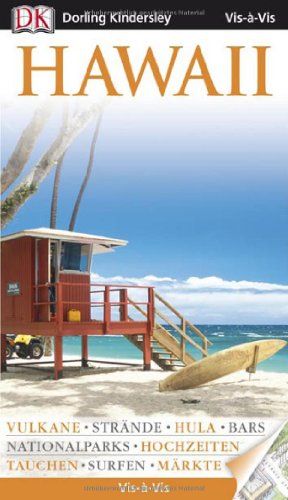 Stock image for Vis a Vis Reisefhrer Hawaii: Vulkane - Strnde - Hula - Bars - Nationalparks - Hochzeiten - Tauchen - Surfen - Mrkte for sale by medimops