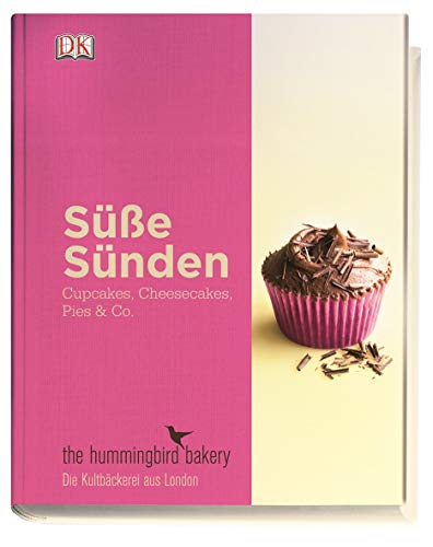 Imagen de archivo de Se Snden - Cupcakes, Cheesecakes, Pies & Co.: Die besten Rezepte aus der Londoner Kultbckerei a la venta por Online-Shop S. Schmidt