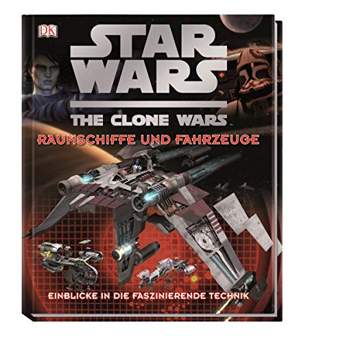 Beispielbild fr Star Wars - The Clone Wars. Raumschiffe und Fahrzeuge. [Einblicke in die faszinierende Technik]. zum Verkauf von Steamhead Records & Books