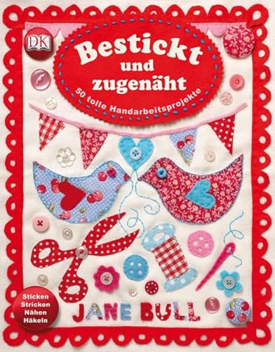 Bestickt und zugenÃ¤ht (9783831021536) by Jane Bull