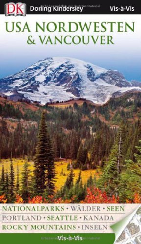 Stock image for USA Nordwesten & Vancouver: Nationalparks, Ski, Inseln, Portland, Seattle, Tierwelt, Restaurants, Aktivurlaub, Rocky Mountains, Kanada for sale by medimops