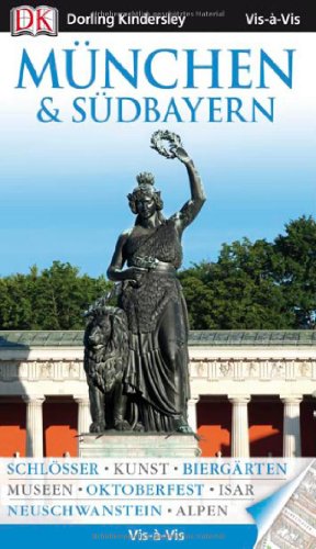 Beispielbild fr Mnchen und Sdbayern: Neuschwanstein, Barock, Museen, Spaziergnge, Oktoberfest, Kunst, Biergrten, Alpen, Isar, Musik, Schlsser, Parks zum Verkauf von medimops