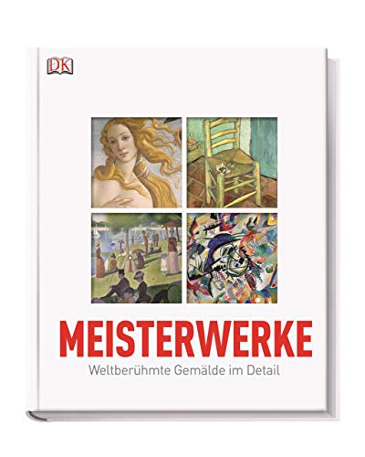 Imagen de archivo de Meisterwerke: Weltberhmte Gemlde im Detail a la venta por medimops