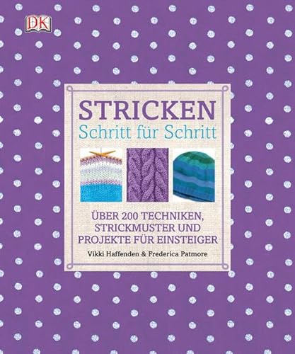 Stock image for Stricken Schritt fr Schritt: ber 200 Techniken, Strickmuster und Projekte fr Einsteiger for sale by medimops